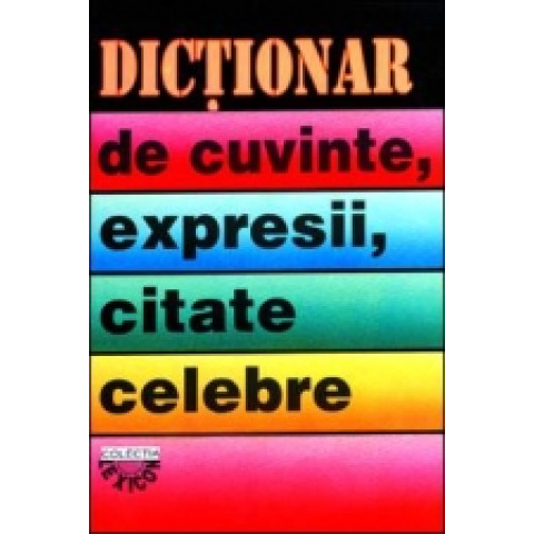 Dicționar de cuvinte, expresii, citate celebre