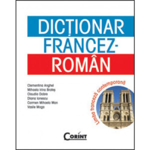 Dicționar francez-român. Limba franceză contemporană