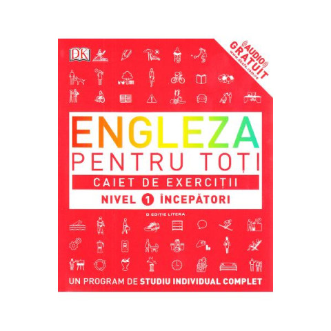 Engleza pentru toți. Caiet de exerciții. Nivel 1: Începători