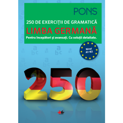 Limba germană. 250 de exerciții de gramatică. Pons