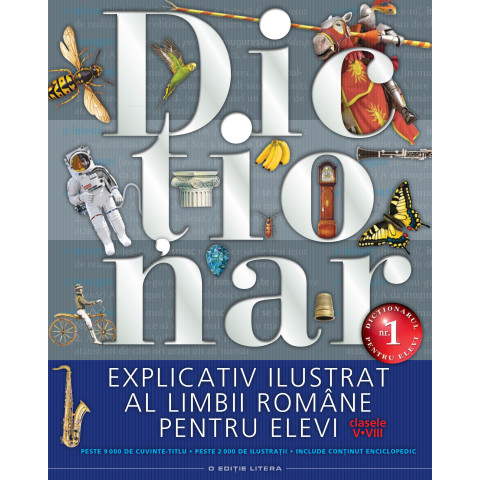 Dicționar explicativ ilustrat al limbii române pentru elevi (clasele V-VIII)