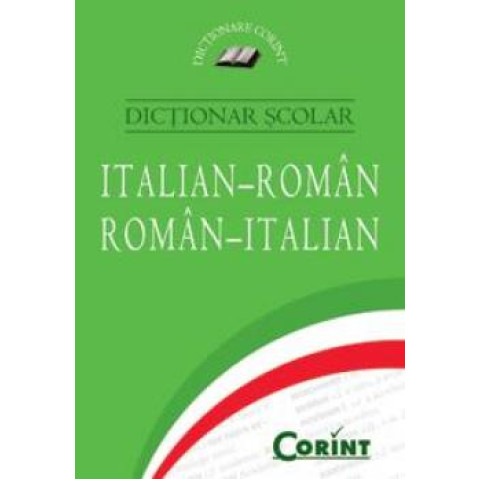 Dicționar Școlar Italian-Român / Român Italian