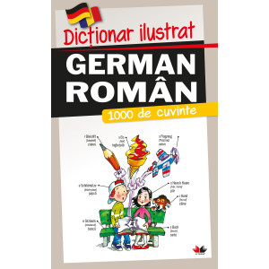 Dicționar ilustrat german-român. 1000 de cuvinte