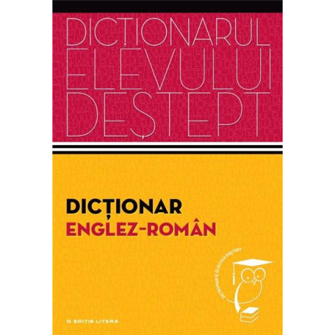 Dicționarul elevului deștept: Dicționar englez-român
