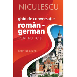 Ghid de conversație ROMÂN - GERMAN pentru toți