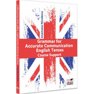 Grammar for Accurate Communication: English Tenses. Course Support