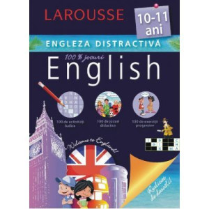 Larousse. Engleza distractivă 10-11 ani