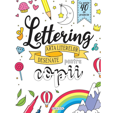 Lettering. Arta literelor desenate pentru copii