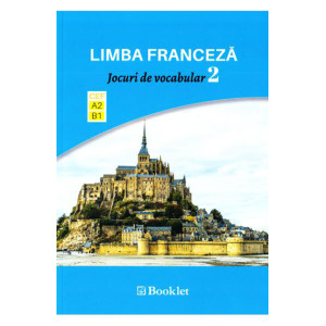 Limba franceză. Jocuri de vocabular 2 A2-B1