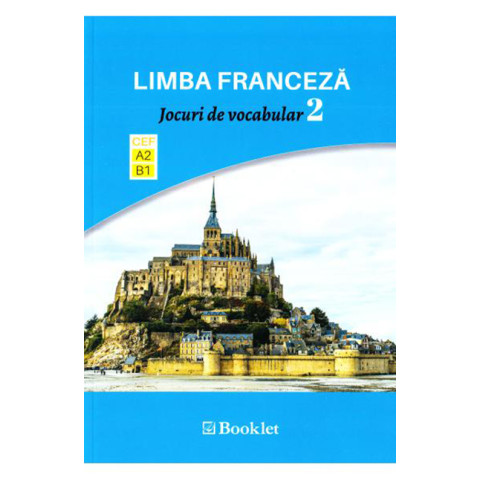 Limba franceză. Jocuri de vocabular 2 A2-B1