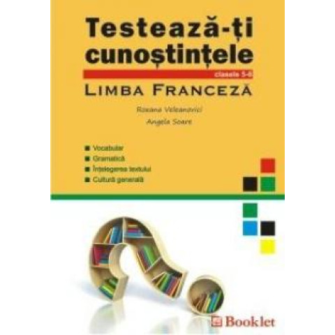 Testează-ți cunoștințele - Limba Franceză