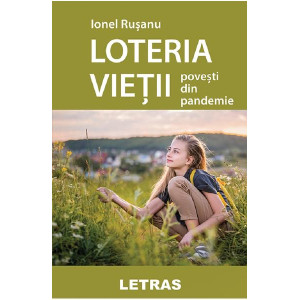 Loteria vieții. Povești din pandemie