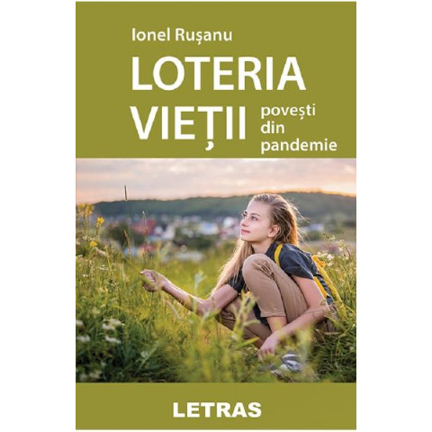 Loteria vieții. Povești din pandemie