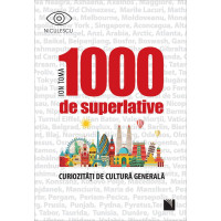 1000 de superlative și curiozități de cultură generală