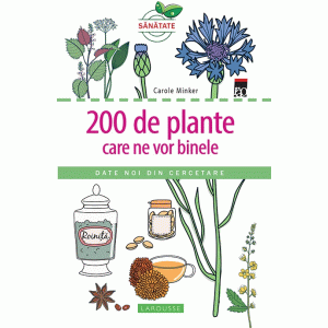 200 de plante care ne vor binele