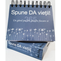 Calendarul „365 Spune DA vieții! Un gând pozitiv pentru fiecare zi”