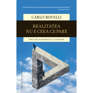 Realitatea nu e ceea ce pare. Structura fundamentală a lucrurilor