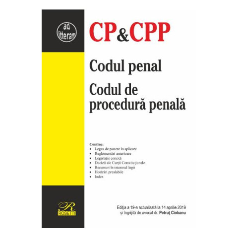 Codul penal. Codul de procedură penală (Ediție a 19-a actualizată la 14 aprilie 2019)