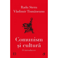 Comunism și cultură. O introducere. Radu Stern , Vladimir Tismaneanu