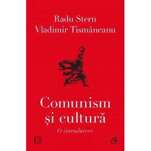 Comunism și cultură. O introducere. Radu Stern , Vladimir Tismaneanu