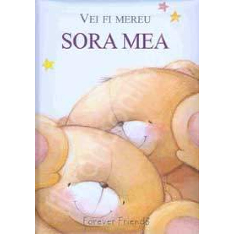 Vei fi mereu sora mea