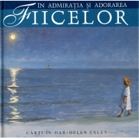 În admirația și adorarea fiicelor