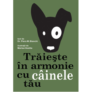 Trăiește în armonie cu câinele tău