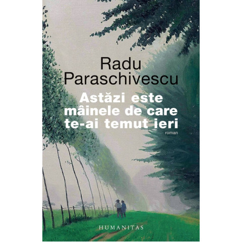 Astăzi este mâinele de care te-ai temut ieri