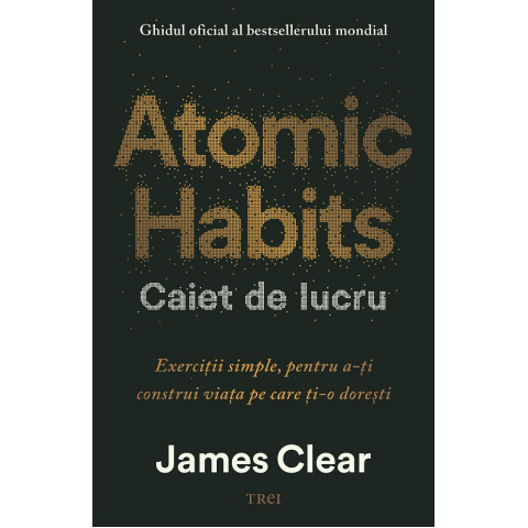 Atomic Habits. Caiet de lucru