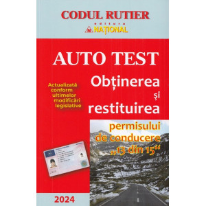 Auto test. Obținerea și restituirea permisului de conducere 2024