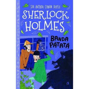 Sherlock Holmes. Banda pătată