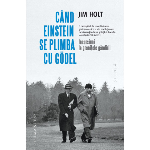 Când Einstein se plimbă cu Godel