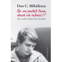 „Ce-mi puteți face, dacă vă iubesc!?“ Eseu confesiv despre Ioan Alexandru