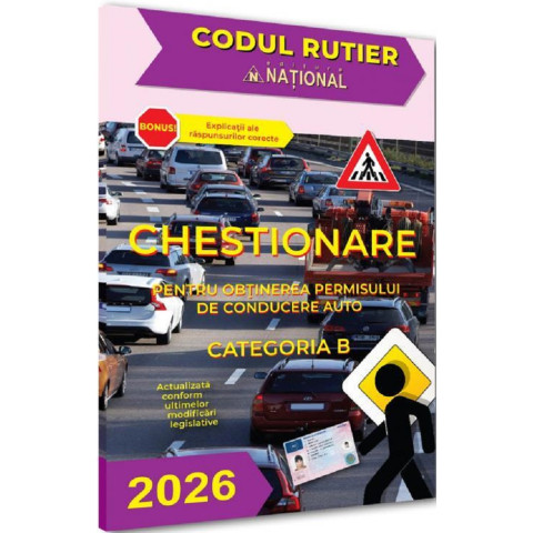 Chestionare pentru obținerea permisului de conducere auto Categoria B 2026
