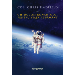 Ghidul astronautului pentru viața pe Pământ