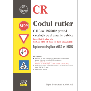 Codul rutier. Ediția a 18‐a actualizată la 20 iulie 2026 Codul rutier. Ediția a 18‐a actualizată la 20 iulie 2026