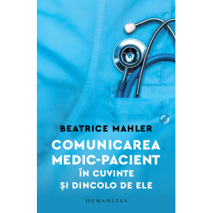 Comunicarea medic-pacient în cuvinte și dincolo de ele