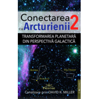 Conectarea cu Arcturienii. Vol 2