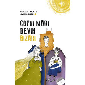 Copiii mari devin bizari