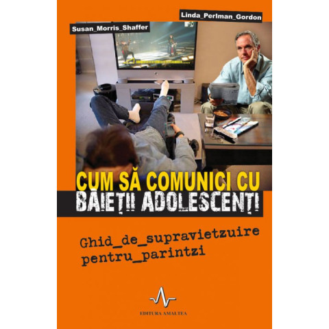 Cum să comunici cu baieții adolescenți