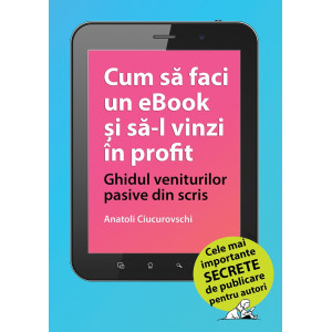 Cum să faci un ebook și să-l vinzi în profit