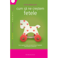 Cum să ne creștem fetele