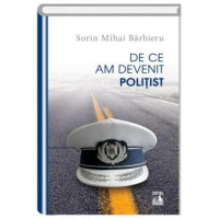 De ce am devenit polițist