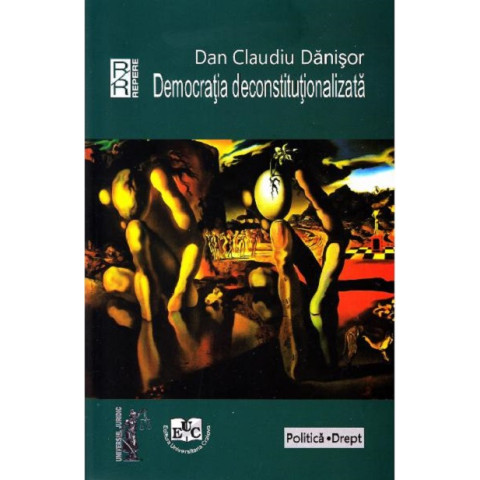 Democrația deconstituționalizată