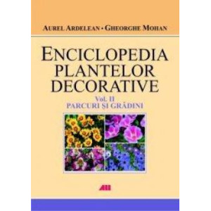 Enciclopedia plantelor decorative 2. Parcuri și grădini