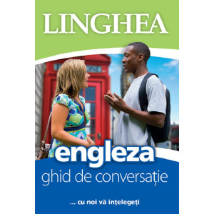 Engleza. Ghid de conversație Ed. 5 Engleza. Ghid de conversație Ed. 5