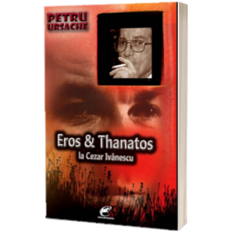 Eros și Thanatos la Cezar Ivanescu