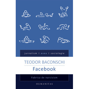 Facebook. Fabrica de narcisism