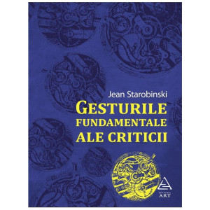 Gesturile fundamentale ale criticii