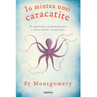 În mintea unei caracatițe: o explorare surprinzătoare a miracolului conştiinței